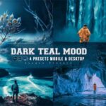 Dark Teal Mood Lightroom Presets for Mobile and Desktop