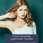 Lightroom Presets For Color Grading